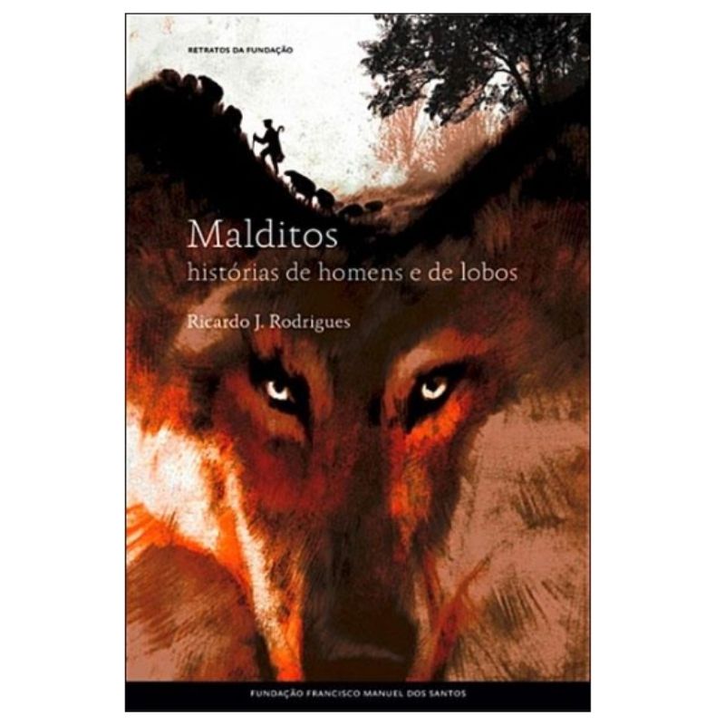 Malditos - Histórias de Homens e de Lobos