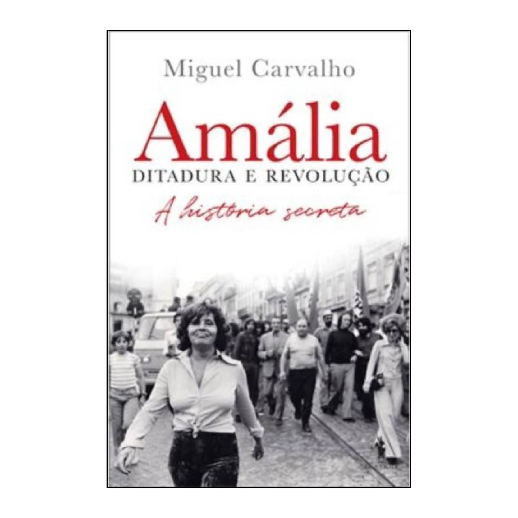 Amália – Ditadura e Revolução