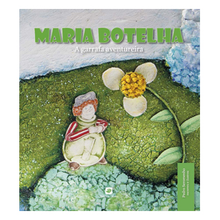 Livro "Maria Botelha a Garrafa Aventureira"